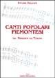Canti popolari piemontesi. Dal Piemonte all'Europa. Con CD Audio. Vol. 1 - Ettore Galvani - Libro Daniela Piazza Editore 1999 | Libraccio.it