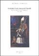 Giacomo Goria vescovo di Vercelli. Eredità astigiana e modello borromaico (1571-1648) - Arturo Brunetto, Costantino Gilardi - Libro Daniela Piazza Editore 1998 | Libraccio.it