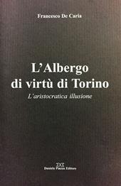 L'Albergo di virtù di Torino. L'aristocratica illusione