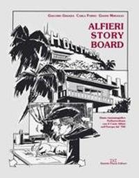Alfieri story board. Ediz. illustrata - Giacomo Ghiazza, Carla Forno, Gianni Miroglio - Libro Daniela Piazza Editore 2008 | Libraccio.it