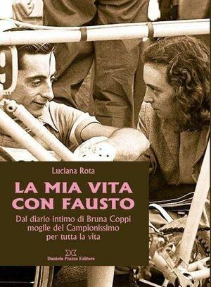 La mia vita con Fausto - Luciana Rota - Libro Daniela Piazza Editore 2010 | Libraccio.it