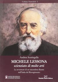 Michele Lessona. Scienziato di molte arti - Andrea Scaringella - Libro Piazza D. 2010 | Libraccio.it