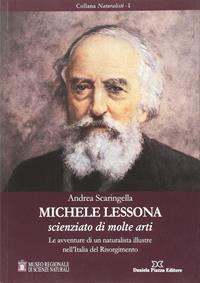Michele Lessona. Scienziato di molte arti - Andrea Scaringella - Libro Daniela Piazza Editore 2010 | Libraccio.it