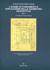 L' esame di fondamenti e applicazioni della geometria descrittiva. 145 esercizi svolti e spiegati. Vol. 1