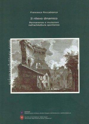 Il rilievo dinamico - Francesca Roccabianca - Libro Kappa 2009 | Libraccio.it