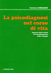 La psicodiagnosi nel corso della vita. Appunti dalle lezioni di psicodiagnostica dello sviluppo