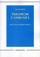 Paradigmi e comunità - Vanni Baldieri - Libro Kappa 2009 | Libraccio.it