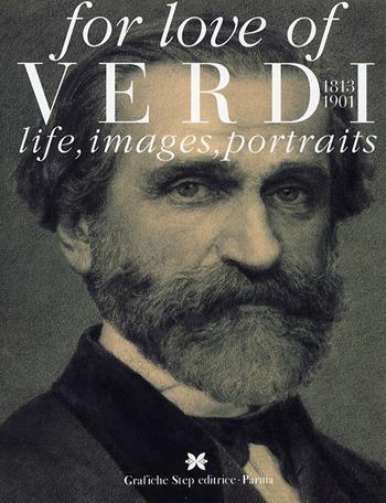 For love of Verdi. Life, images, portraits - Marco Marica, Marisa Di Gregorio Casati, Olga Jesurum - Libro Grafiche Step 2005 | Libraccio.it