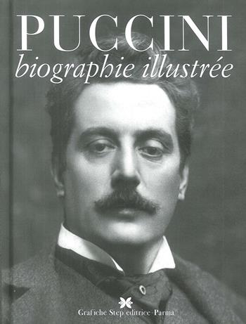 Puccini. Biographie illustrée - Gustavo Marchesi - Libro Grafiche Step 2007 | Libraccio.it