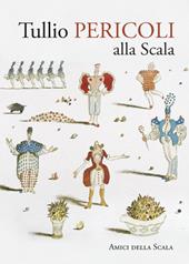 Tullio Pericoli alla Scala. Ediz. bilingue