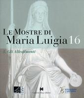 Le mostre di Maria Luigia. Vol. 16\3: allestimenti, Gli.