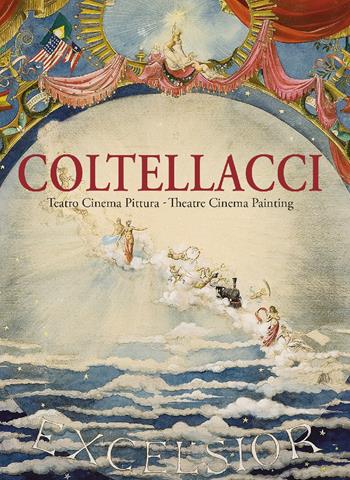 Coltellacci. Teatro cinema pittura-Theatre cinema painting. Ediz. a colori - Vittoria Crespi Morbio - Libro Grafiche Step 2017 | Libraccio.it