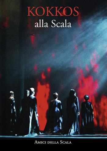 Kokkos alla Scala. Ediz. italiana e inglese - Vittoria Crespi Morbio - Libro Grafiche Step 2019, Amici della Scala | Libraccio.it