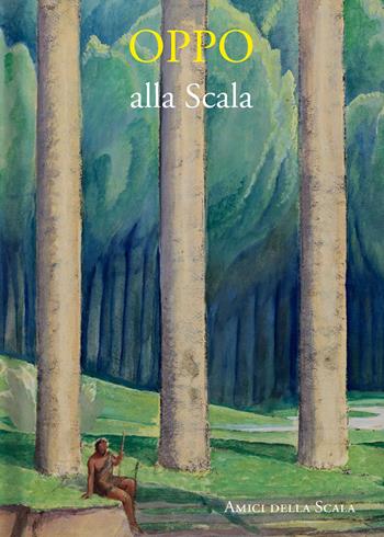 Oppo alla Scala. Ediz. italiana e inglese - Vittoria Crespi Morbio - Libro Grafiche Step 2019, Amici della Scala | Libraccio.it