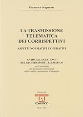 La trasmissione telematica dei corrispettivi. Aspetti normativi e operativi