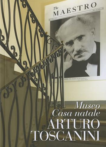 Museo Casa natale Arturo Toscanini  - Libro Grafiche Step 2021 | Libraccio.it