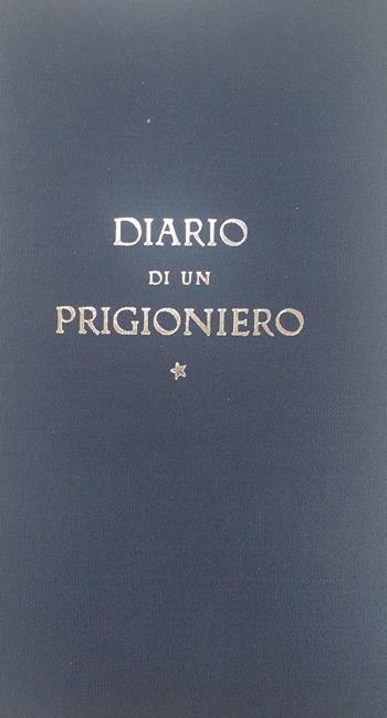 Diario di un prigioniero - Mario Tardini - Libro Grafiche Step 2022 | Libraccio.it