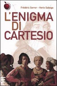 L' enigma di Cartesio - Frédéric Serror, Herio Saboga - Libro Barbera 2005, La mela di Newton | Libraccio.it