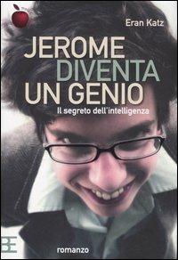 Jerome diventa un genio. Il segreto dell'intelligenza - Eran Katz - Libro Barbera 2005, La mela di Newton | Libraccio.it