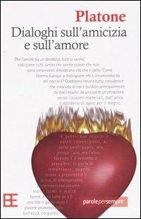 Dialoghi sull'amore e l'amicizia - Platone - Libro Barbera 2005, Parole per sempre | Libraccio.it
