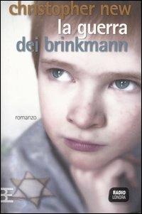 La guerra dei Brinkmann - Christopher New - Libro Barbera 2006, Radio Londra | Libraccio.it