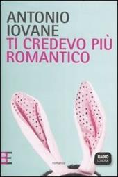 Ti credevo più romantico