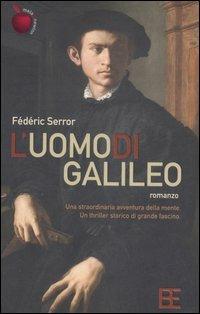 L' uomo di Galileo - Frédéric Serror - Libro Barbera 2006, La mela di Newton | Libraccio.it