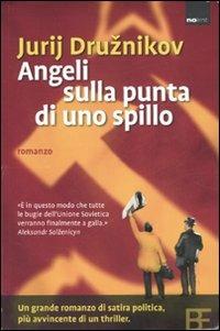Angeli sulla punta di uno spillo - Jurij Druznikov - Libro Barbera 2007, No limit | Libraccio.it