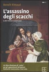 L'assassino degli scacchi e altri misteri matematici