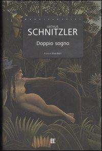 Doppio sogno - Arthur Schnitzler - Libro Barbera 2007, I nuovi classici | Libraccio.it
