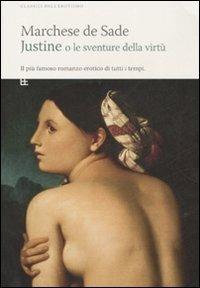Justine o le sventure della virtù - François de Sade - Libro Barbera 2007, Classici dell'erotismo | Libraccio.it