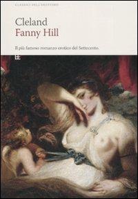 Fanny hill - John Cleland - Libro Barbera 2007, Classici dell'erotismo | Libraccio.it