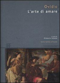 L' arte di amare. Testo latino a fronte - P. Nasone Ovidio - Libro Barbera 2007, Classici greci e latini | Libraccio.it