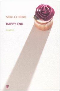 Happy end - Sibylle Berg - Libro Barbera 2007, Radio Londra | Libraccio.it