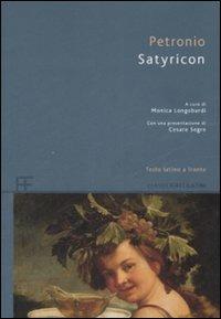 Satyricon. Testo latino a fronte - Arbitro Petronio - Libro Barbera 2008, Classici greci e latini | Libraccio.it