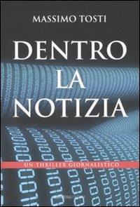 Dentro la notizia - Massimo Tosti - Libro Barbera 2008, Radio Londra | Libraccio.it