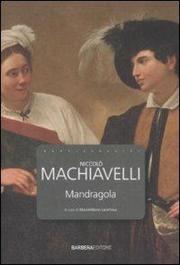 Mandragola - Niccolò Machiavelli - Libro Barbera 2008, I nuovi classici | Libraccio.it