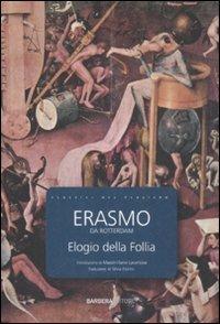 Elogio della follia - Erasmo da Rotterdam - Libro Barbera 2008, Classici del pensiero | Libraccio.it