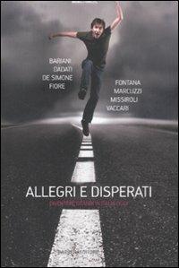 Allegri e disperati. Diventare grandi in Italia oggi  - Libro Barbera 2008, Armi da taglio | Libraccio.it