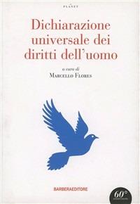 Dichiarazione universale dei diritti dell'uomo  - Libro Barbera 2008, Planet | Libraccio.it