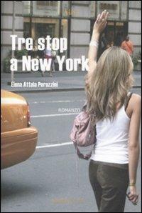 Tre stop a New York - Elena Attala Perazzini - Libro Barbera 2009, Aiko | Libraccio.it