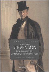 Lo strano caso del dottor Jekyll e del signor Hyde - Robert Louis Stevenson - Libro Barbera 2009, I nuovi classici | Libraccio.it