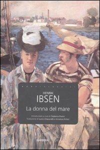 La donna del mare - Henrik Ibsen - Libro Barbera 2010, I nuovi classici | Libraccio.it
