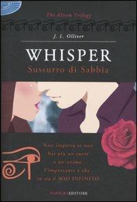 Whisper. Sussurro di sabbia. The Alison trilogy - J. L. Olliver - Libro Barbera 2010 | Libraccio.it