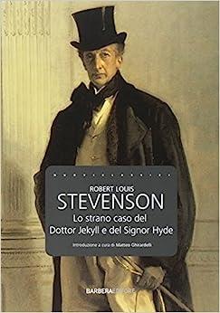 Lo strano caso del dottor Jekyll e del signor Hyde - Robert Louis Stevenson - Libro Barbera 2010, Grandi classici interpretati | Libraccio.it