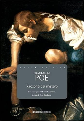 Racconti del mistero - Edgar Allan Poe - Libro Barbera 2010, Grandi classici interpretati | Libraccio.it