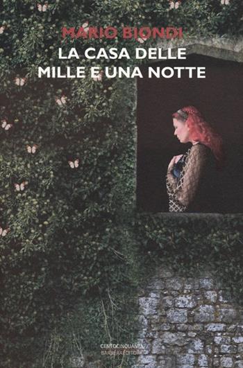 La casa delle mille e una notte - Mario Biondi - Libro Barbera 2012, Centocinquanta | Libraccio.it