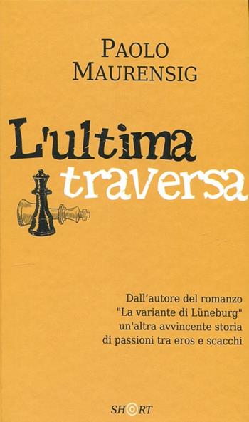 L' ultima traversa - Paolo Maurensig - Libro Barbera 2012, Short | Libraccio.it