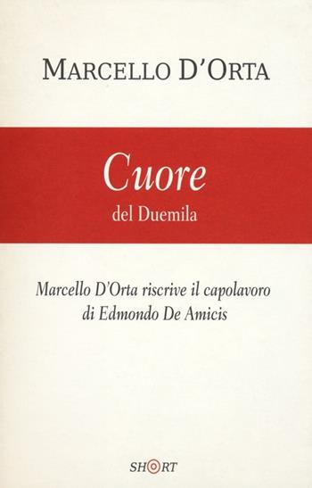 Cuore del Duemila - Marcello D'Orta - Libro Barbera 2013, Short | Libraccio.it