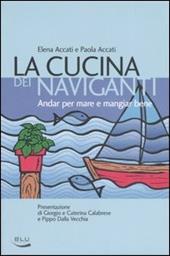 La cucina dei naviganti. Andar per mare e mangiar bene